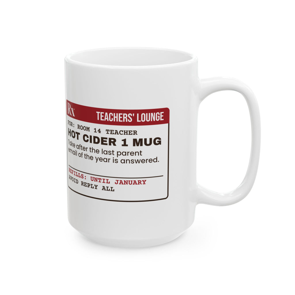 Funny Christmas Teacher Coffee Mug Hot Cider Prescription Label