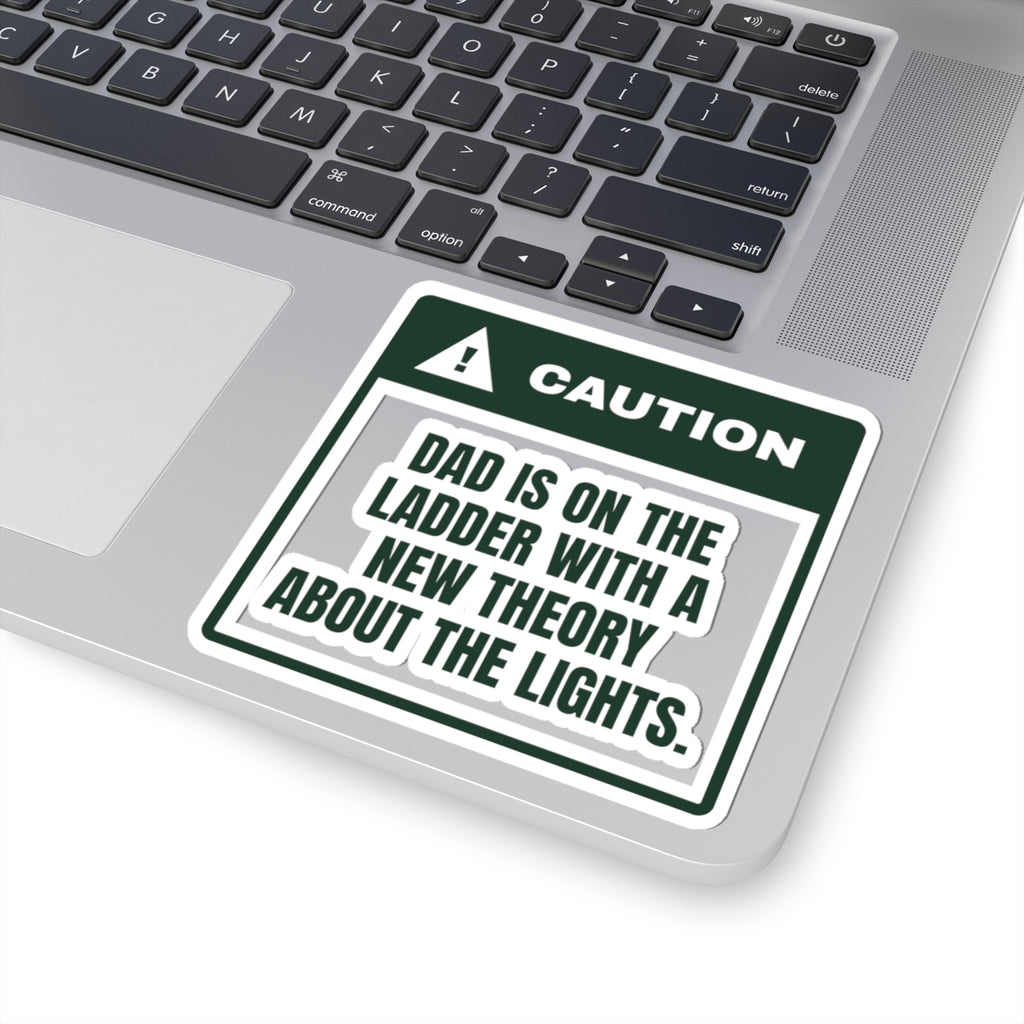 Funny Dad Christmas Sticker Dad Is On The Ladder Warning Label