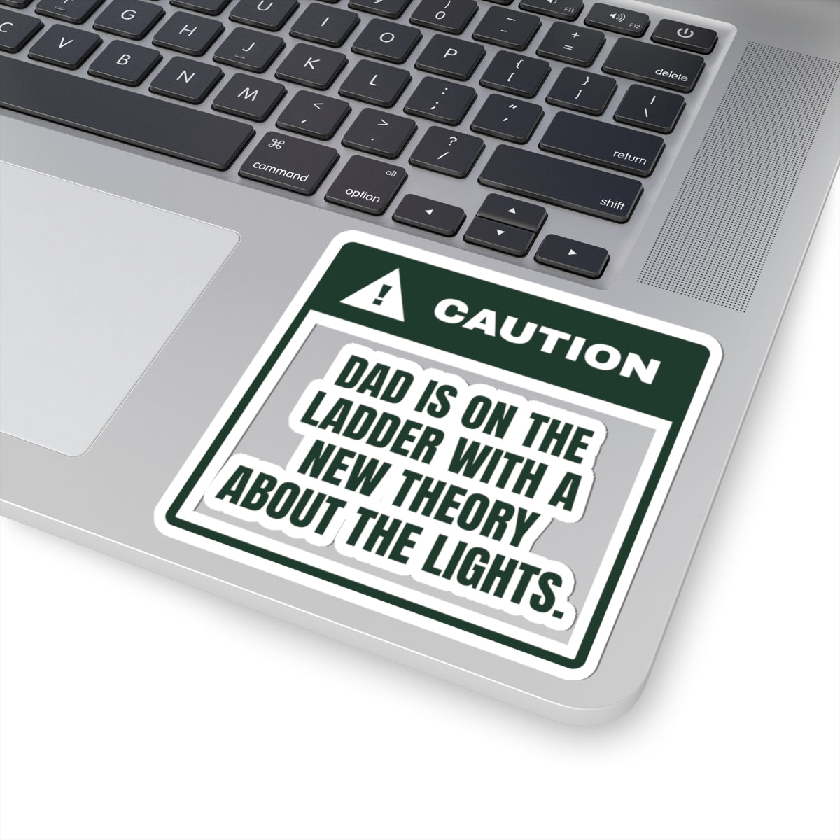 Funny Dad Christmas Sticker Dad Is On The Ladder Warning Label