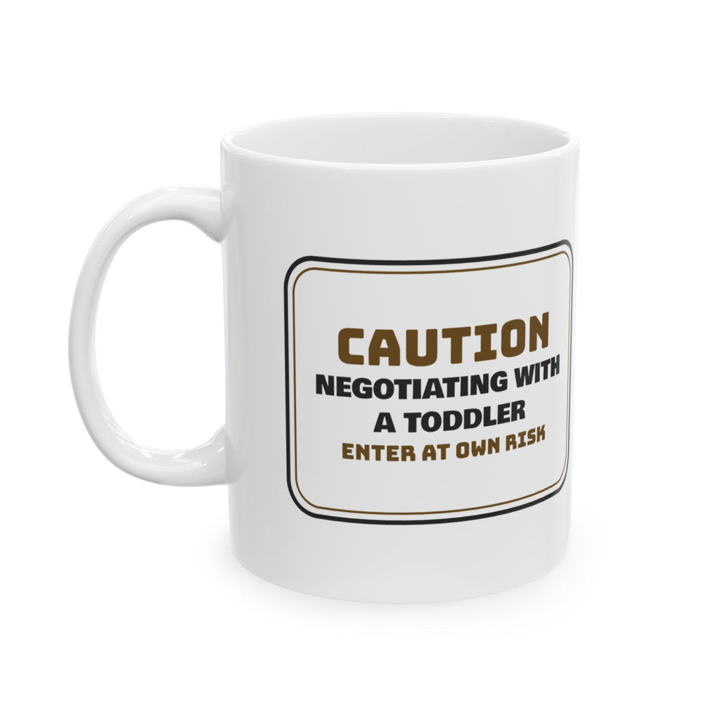 Funny Mom Sign Coffee Mug Negotiating With Toddler For Wife