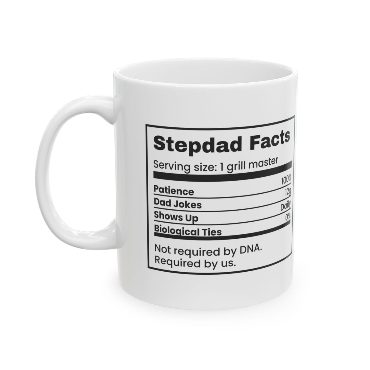 Stepdad Coffee Mug Not Required By DNA