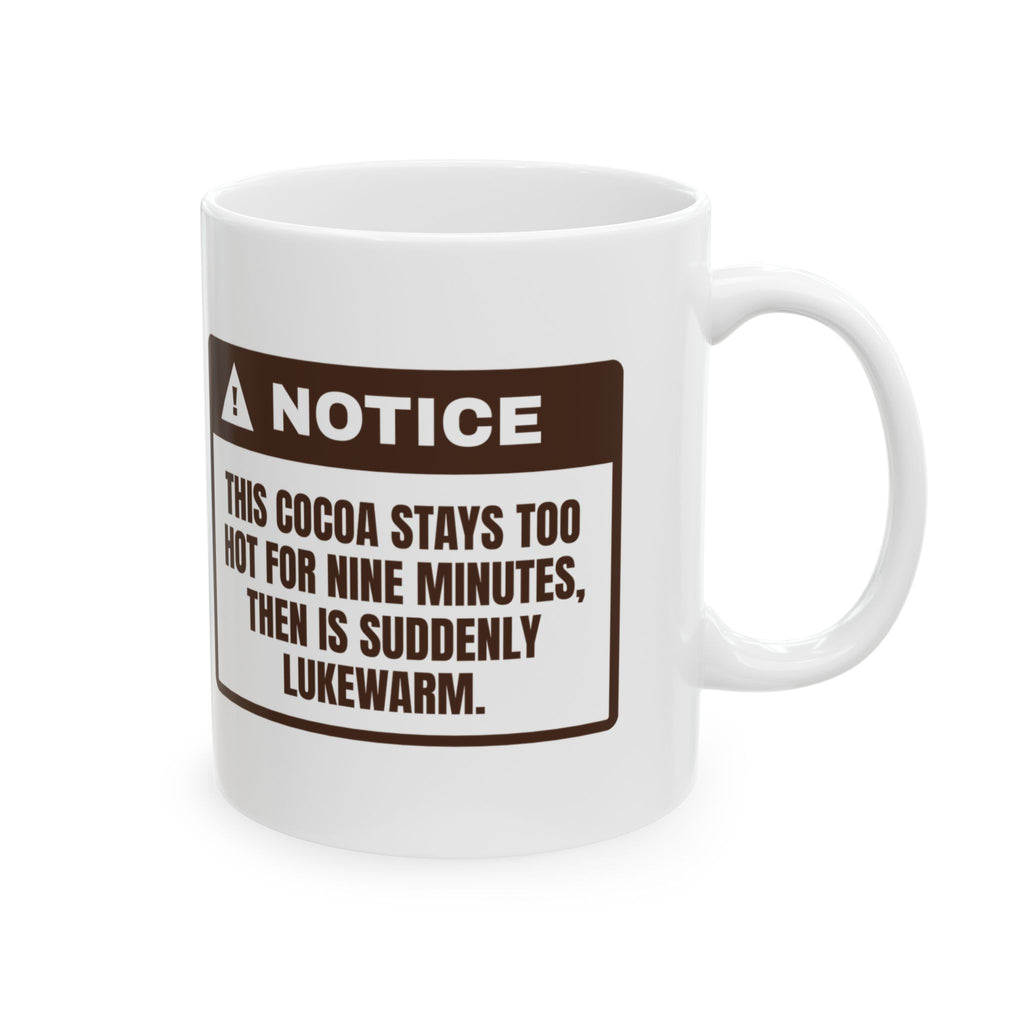 Funny Hot Cocoa Coffee Mug Too Hot Suddenly Lukewarm Warning Label