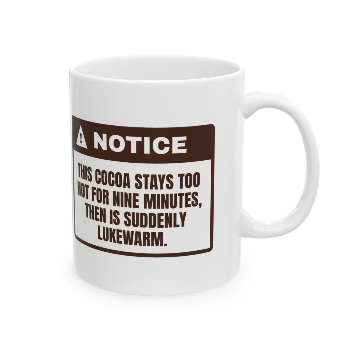 Funny Hot Cocoa Coffee Mug Too Hot Suddenly Lukewarm Warning Label