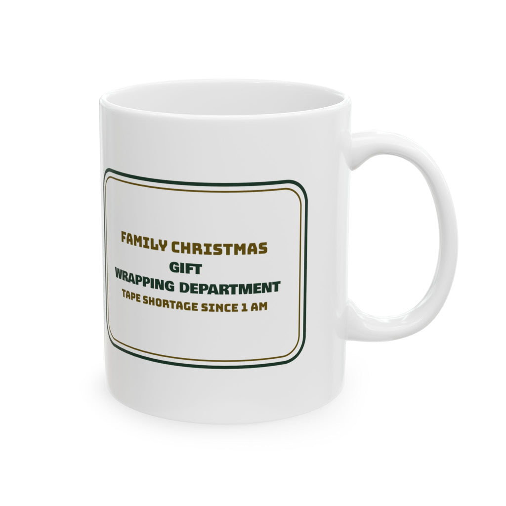 Funny Christmas Coffee Mug Wrapping Department Tape Shortage For Family
