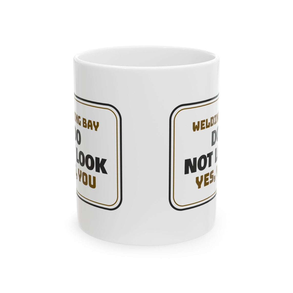 Funny Welder Coffee Mug Welding Bay Do Not Look Yes You Sign