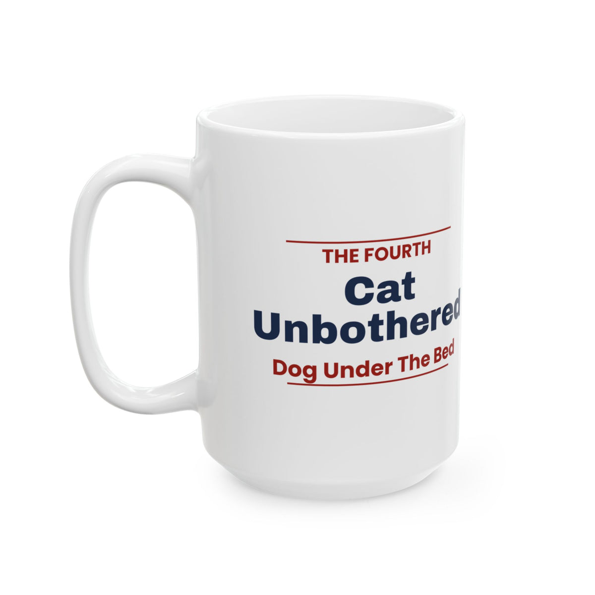 Funny Pet Fourth Of July Coffee Mug Cat Unbothered Dog Under The Bed