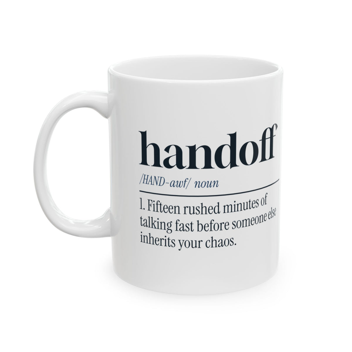 Funny Nurse Coffee Mug Handoff Chaos Transferred