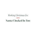 Funny Nurse Christmas Sticker Working Christmas Eve Santa Too