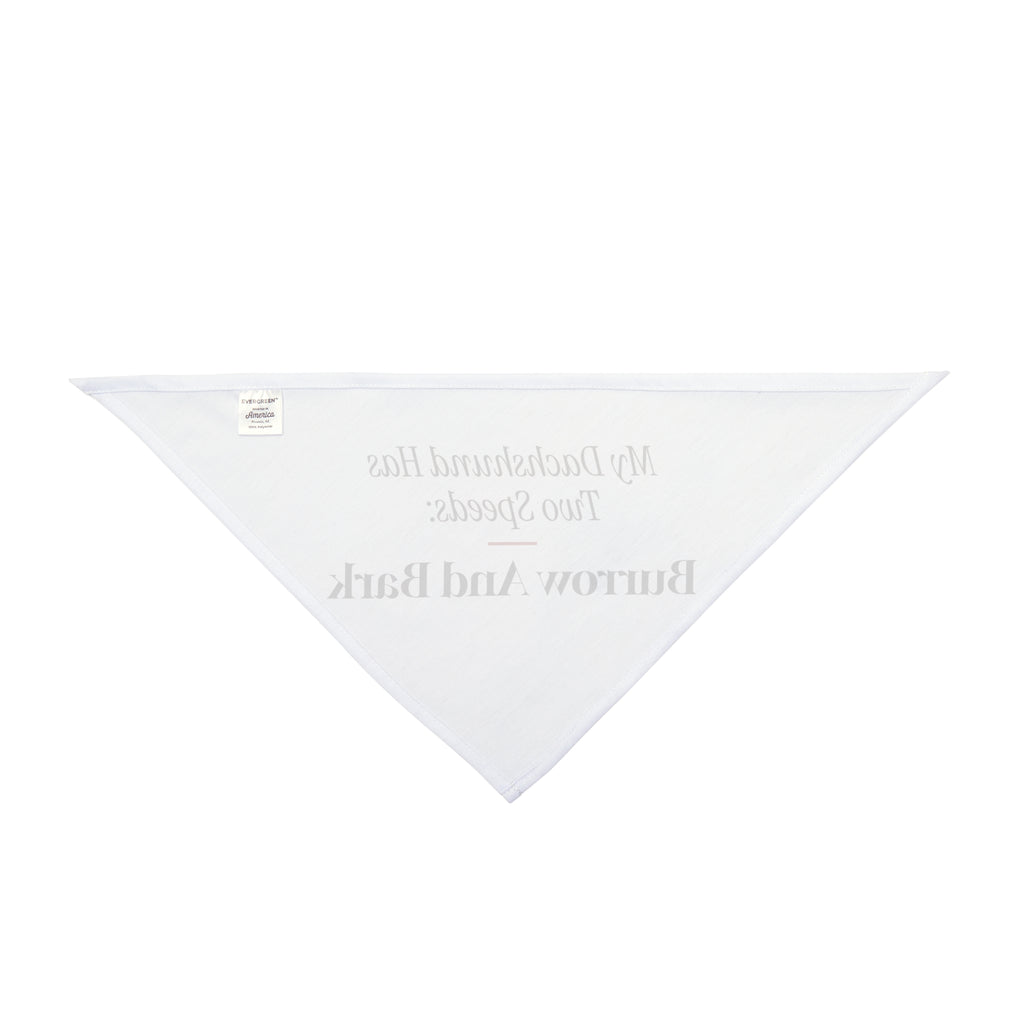 Funny Dachshund Dog Bandana My Dachshund Has Two Speeds Burrow And Bark