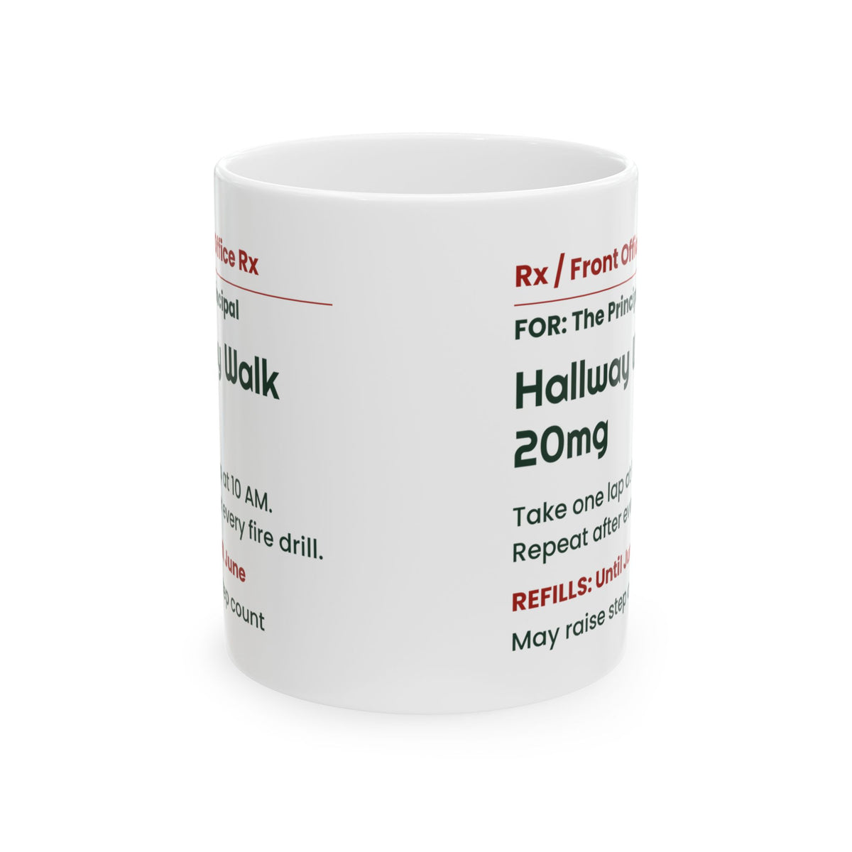 Funny Principal Coffee Mug Hallway Walk 20mg Prescription Label