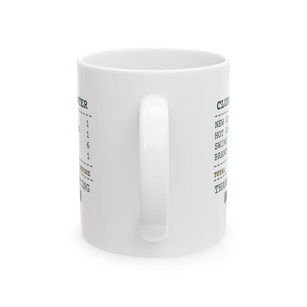 Funny Golf Coffee Mug Clubhouse Receipt Same Slice For Golfers