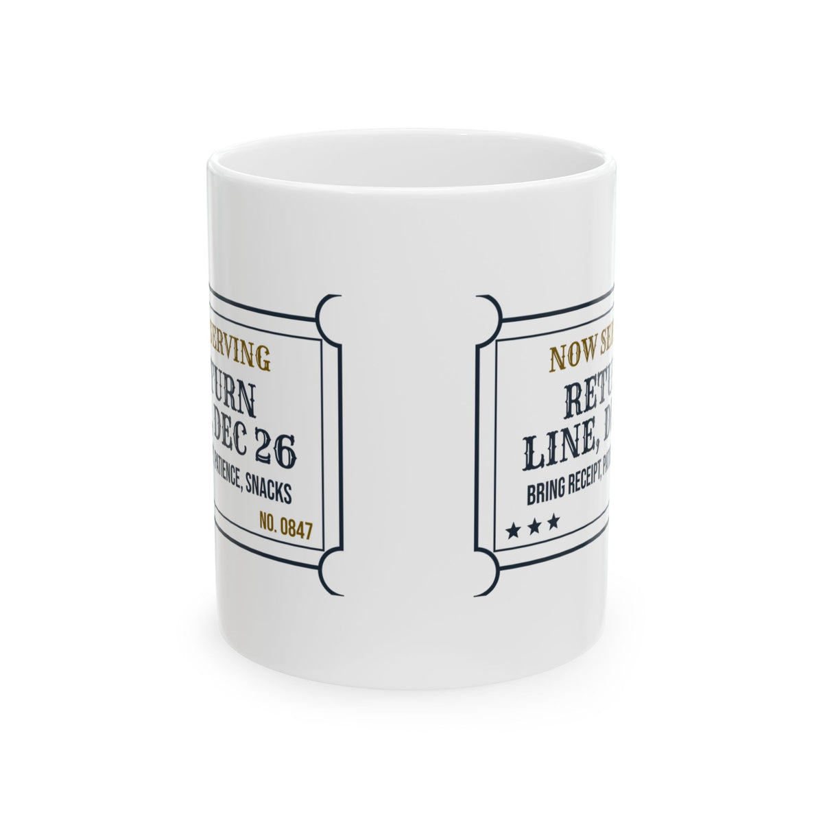 Funny Christmas Coffee Mug Now Serving Dec 26 Line Ticket