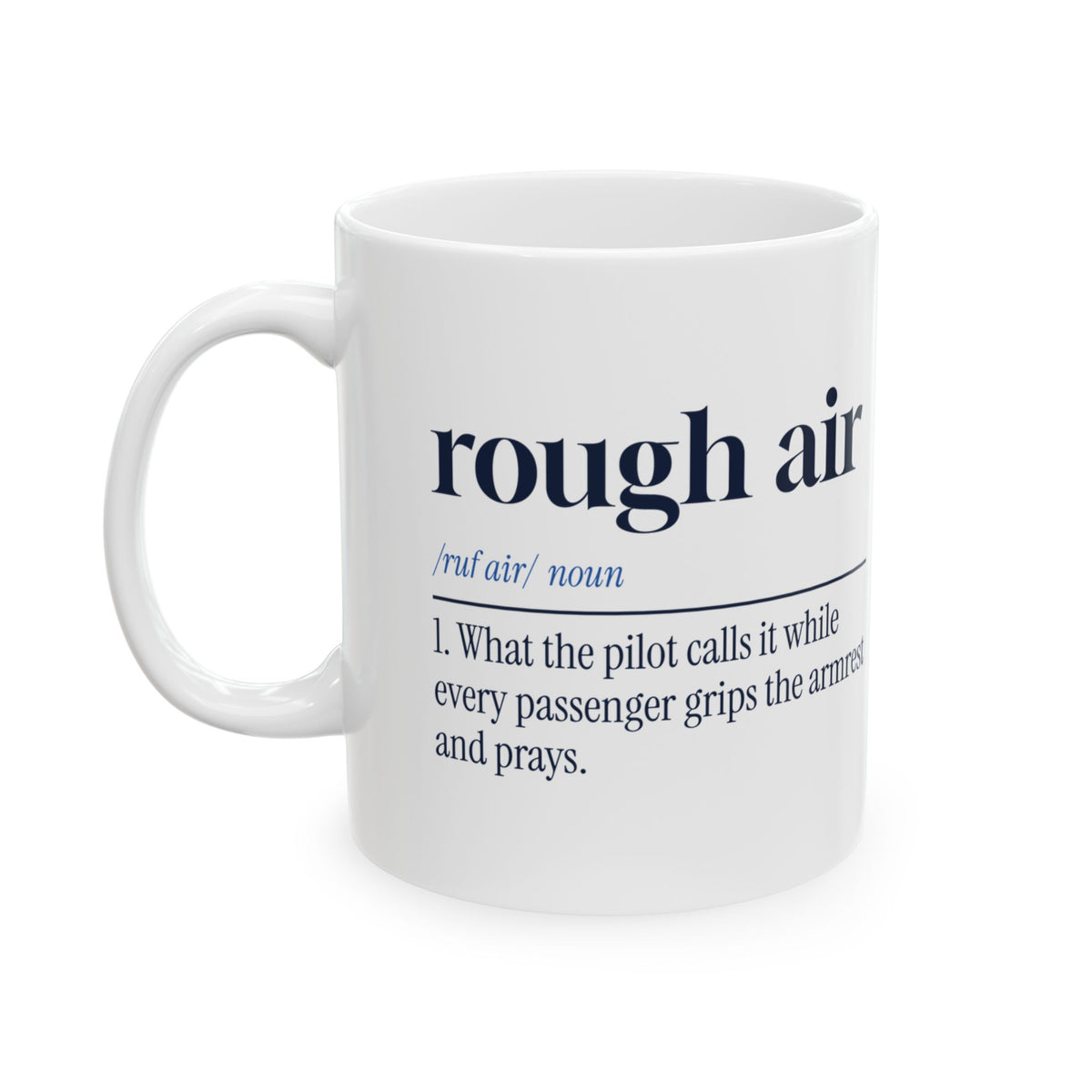Funny Pilot Coffee Mug Rough Air Definition For Airline Pilots