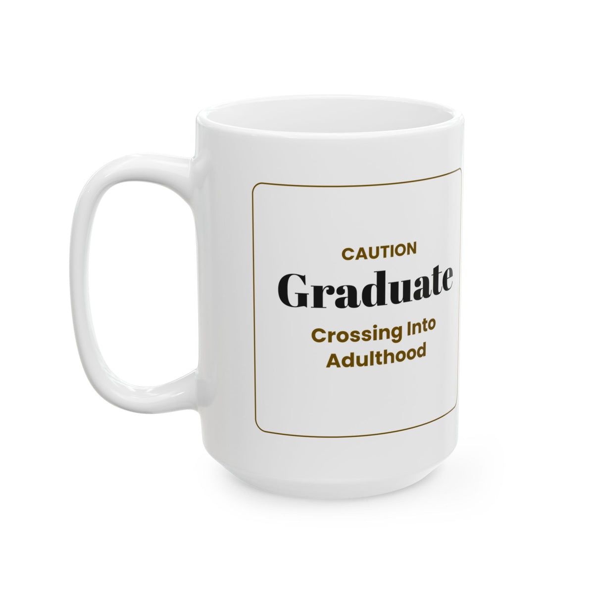 Funny Graduate Coffee Mug Caution Sign For College Grads