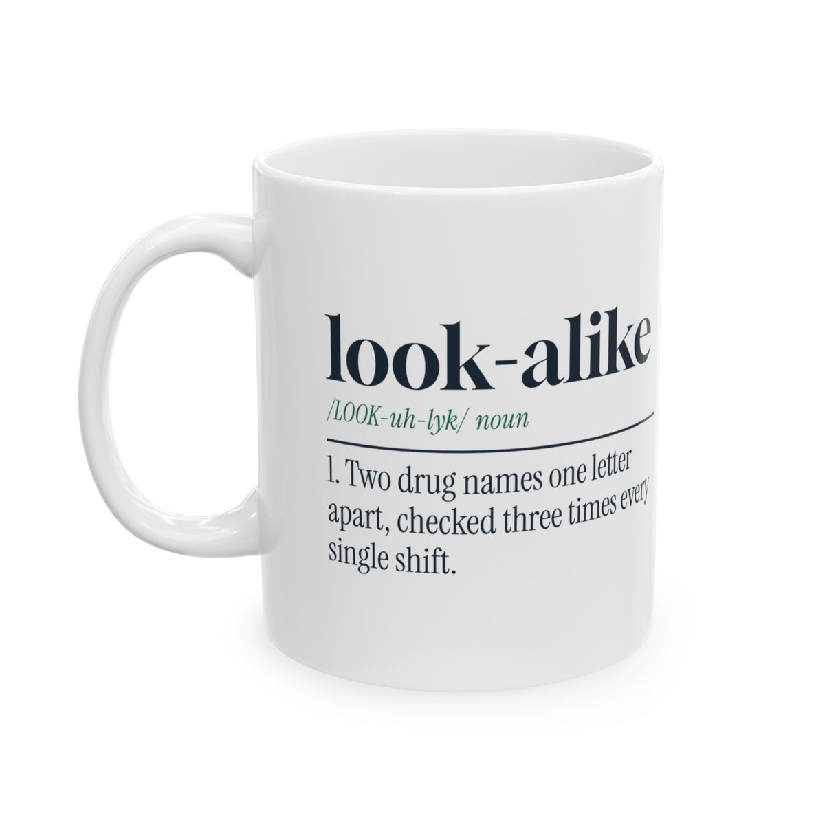 Funny Pharmacist Coffee Mug Look-Alike Names Checked Three Times