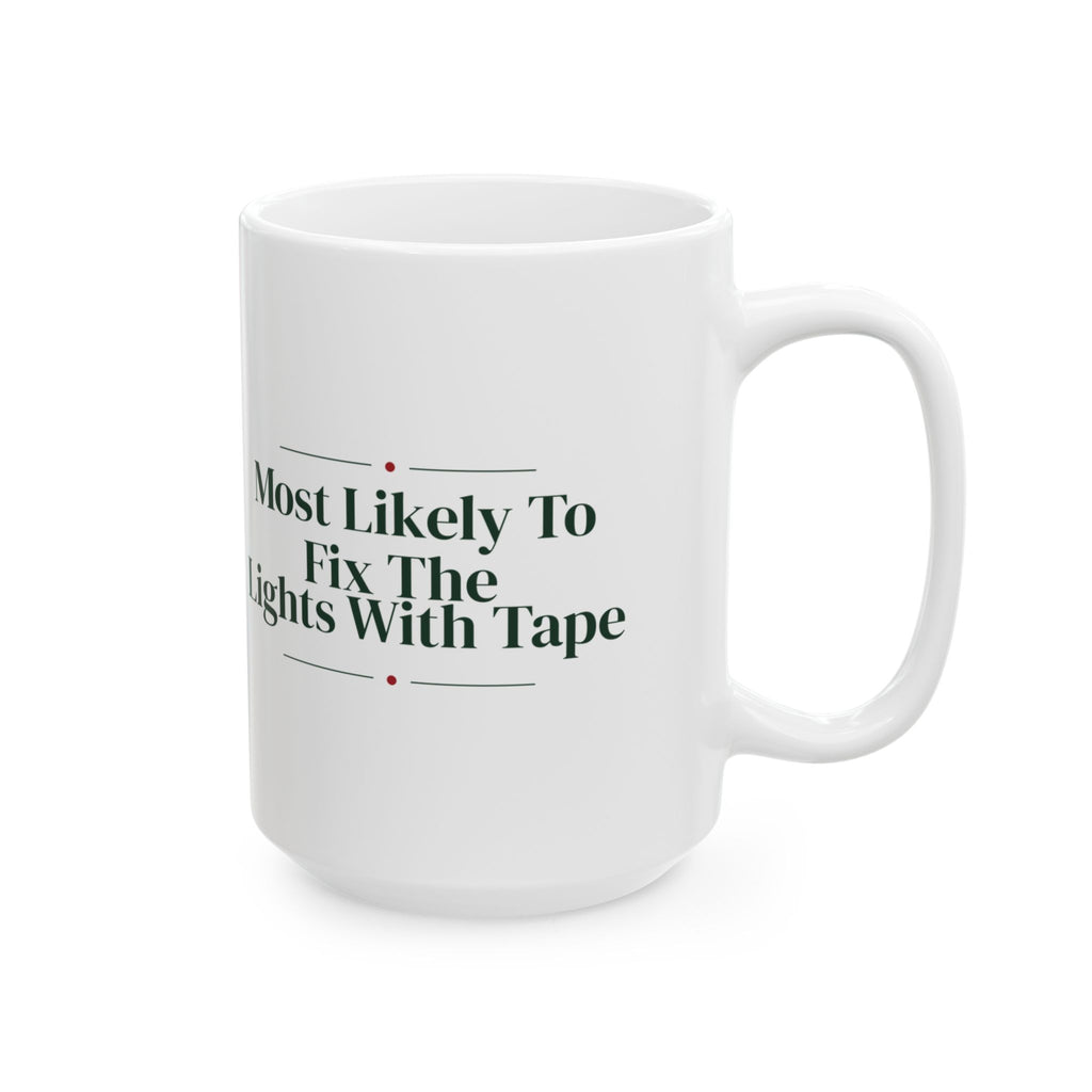 Funny Family Christmas Coffee Mug Most Likely To Fix The Lights With Tape
