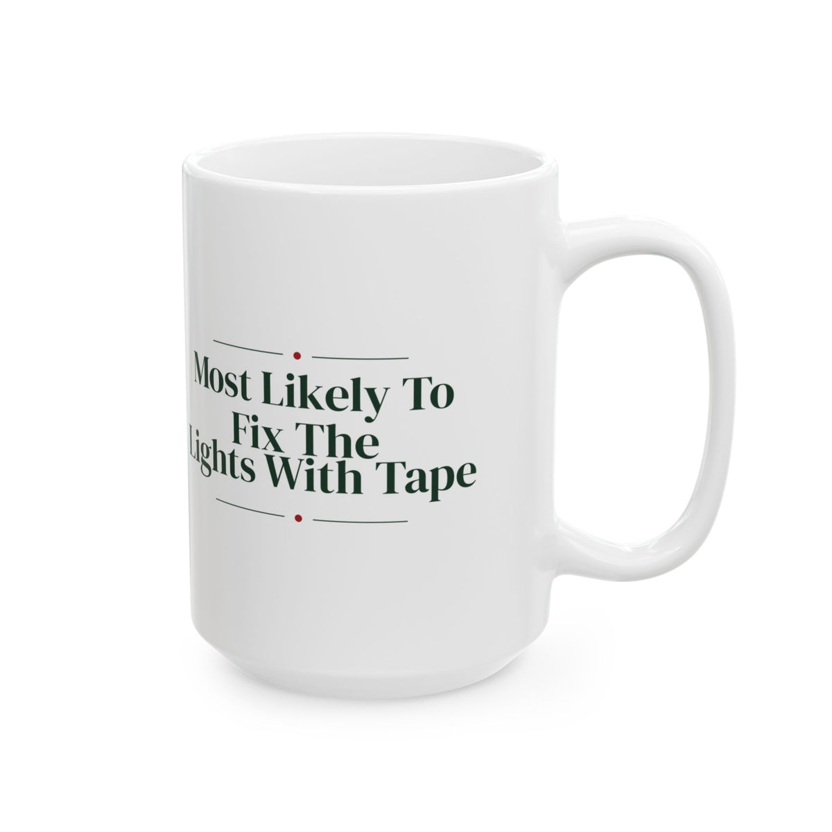 Funny Family Christmas Coffee Mug Most Likely To Fix The Lights With Tape