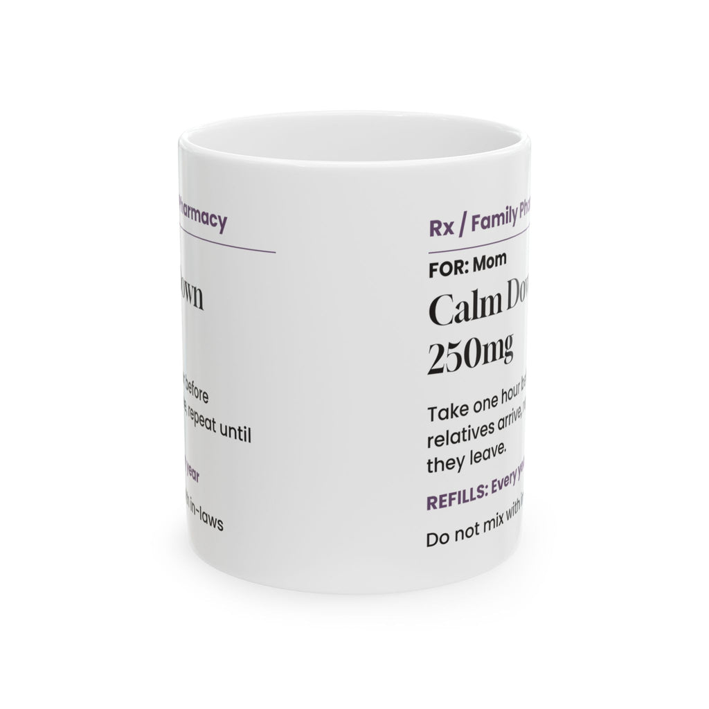 Funny Mom Prescription Coffee Mug Calm Down Before Family For Mom