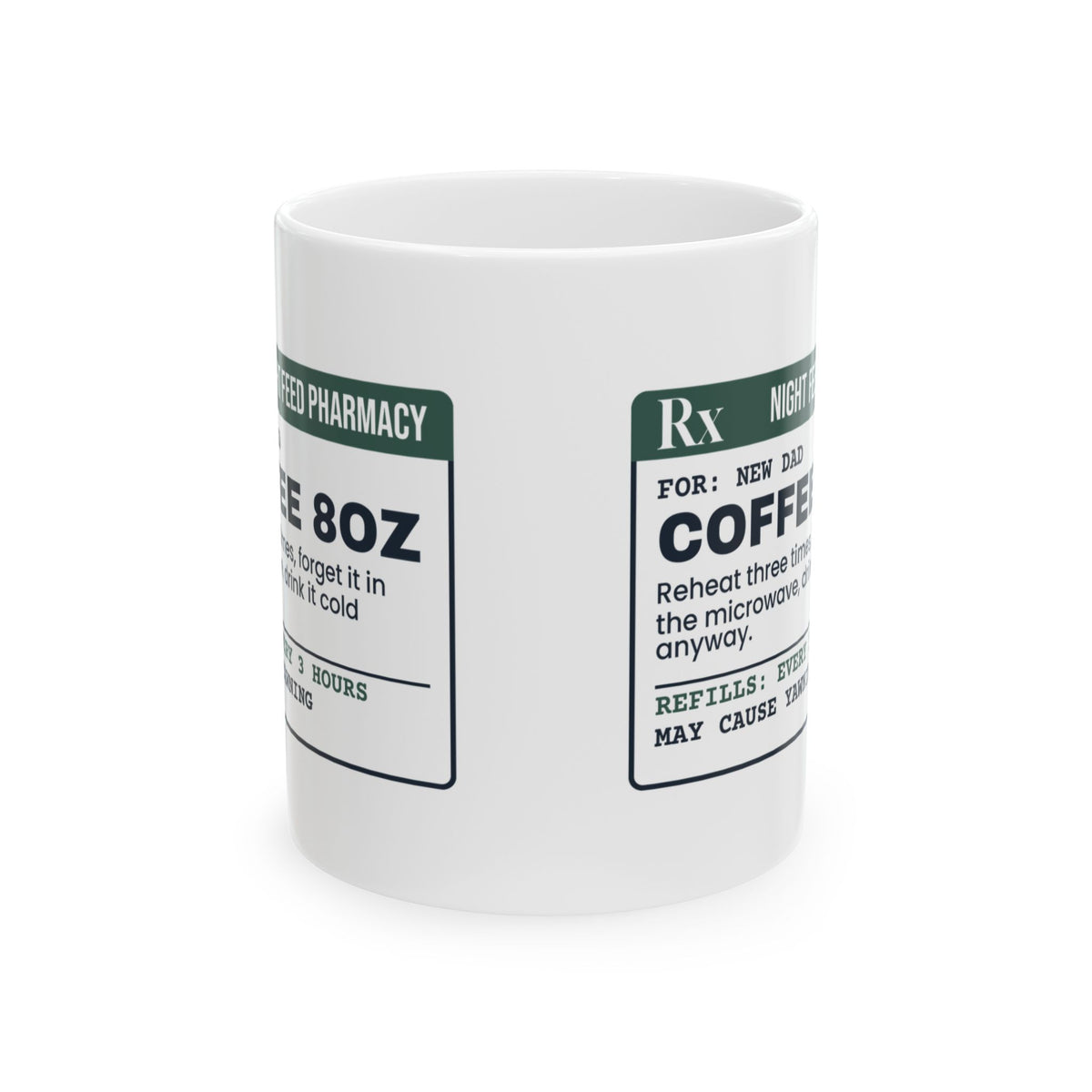 New Dad Coffee Mug Reheated Three Times Prescription For Dads
