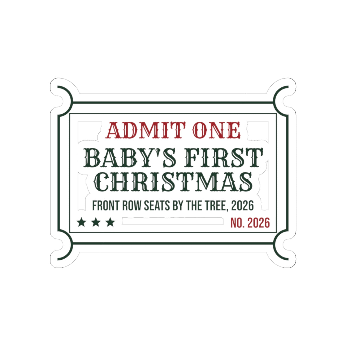 Babys First Christmas 2026 Sticker Front Row By The Tree Ticket