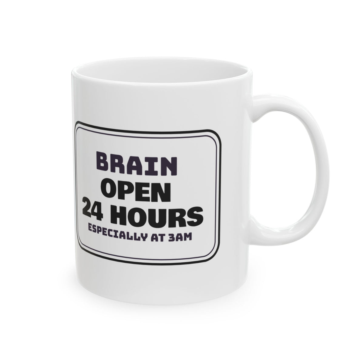 Overthinker Coffee Mug Brain Open 24 Hours