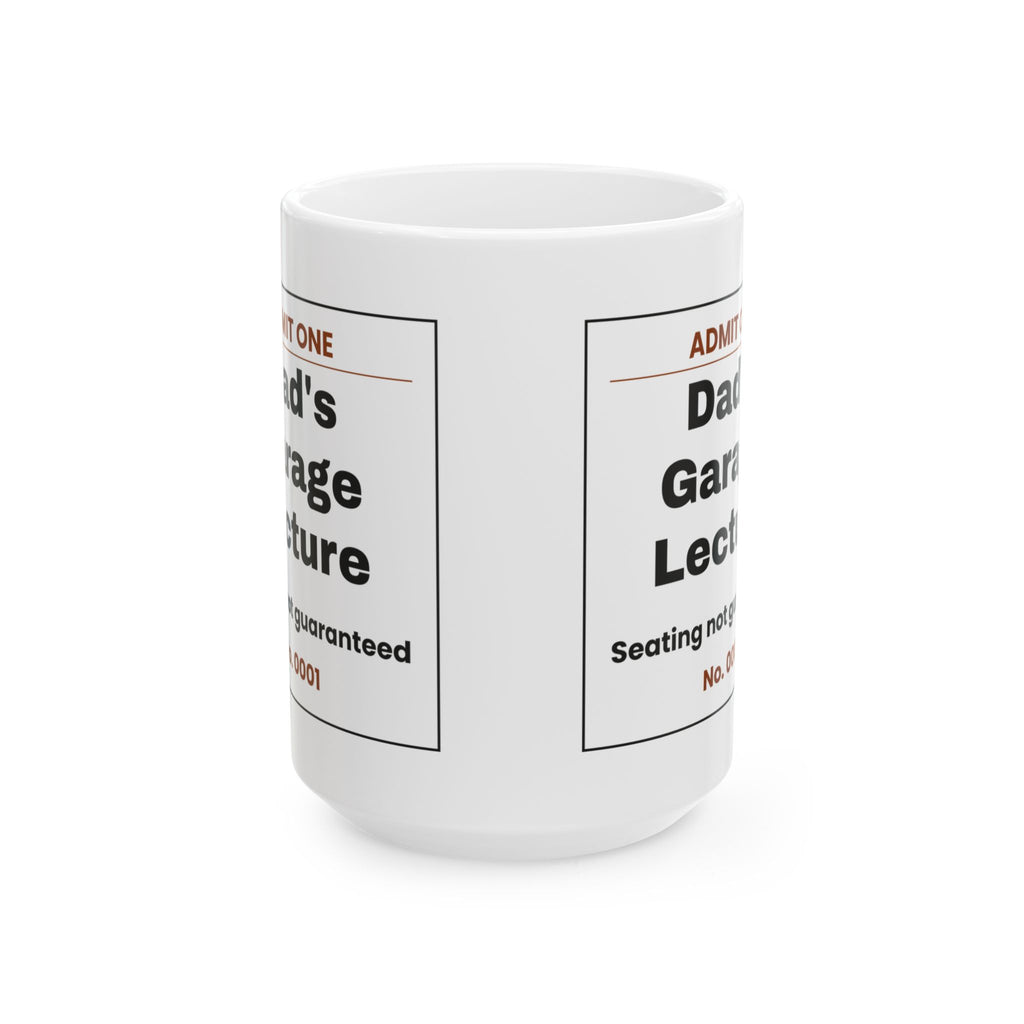 Funny Dad Garage Lecture Ticket Coffee Mug For Dad