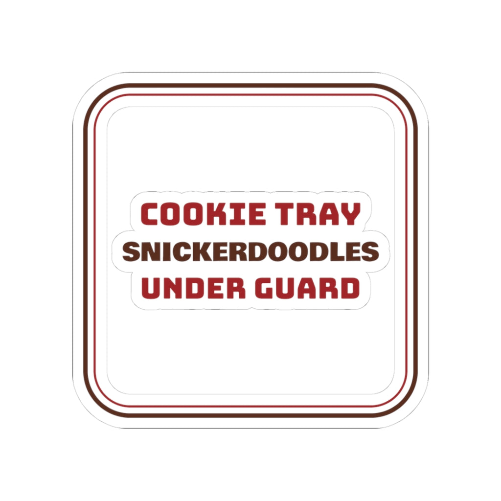 Funny Christmas Cookie Sticker Snickerdoodles Under Guard Baker