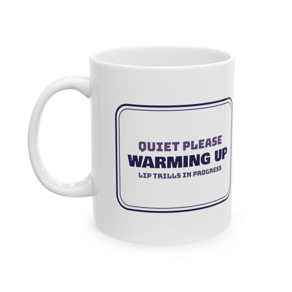 Funny Choir Coffee Mug Warming Up Lip Trills In Progress Sign