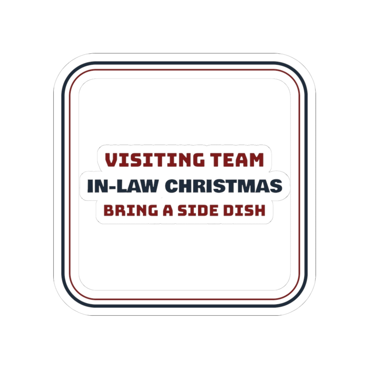 Funny Christmas Sticker Visiting Team In-Law Christmas For Spouses