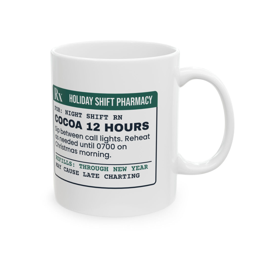 Funny Christmas Nurse Coffee Mug Cocoa 12 Hours Prescription Label