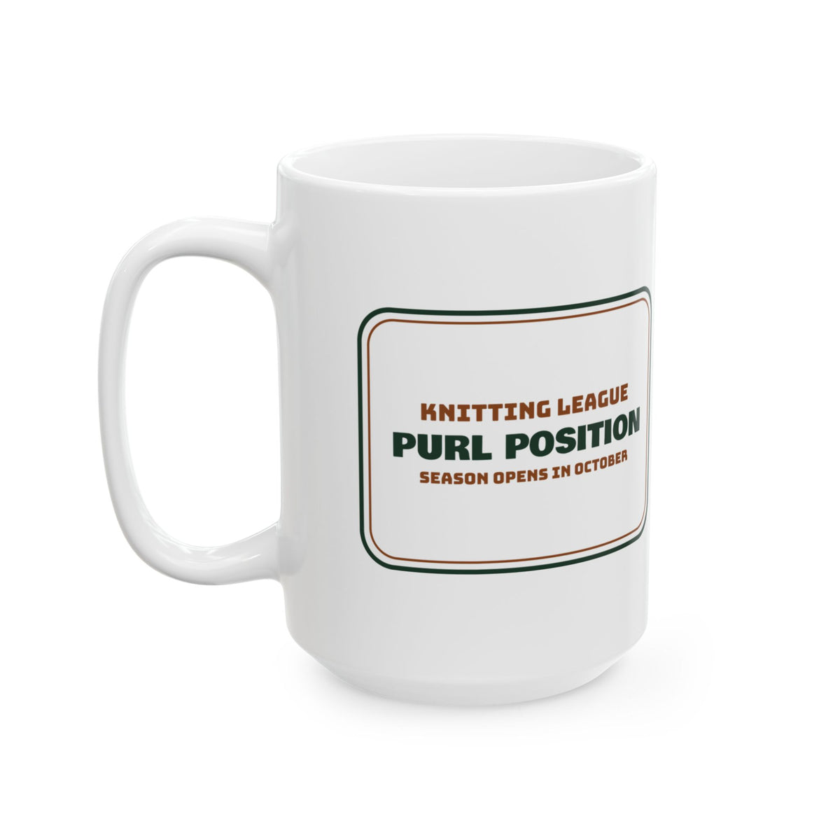 Funny Knitting Coffee Mug Purl Position Knitting League For Knitters