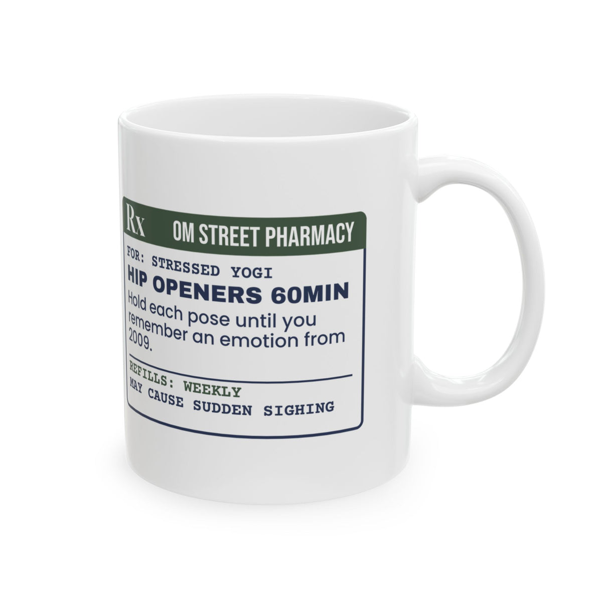 Funny Yoga Coffee Mug Hip Openers Prescription For Yoga Teachers