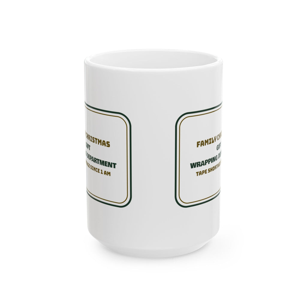 Funny Christmas Coffee Mug Wrapping Department Tape Shortage For Family