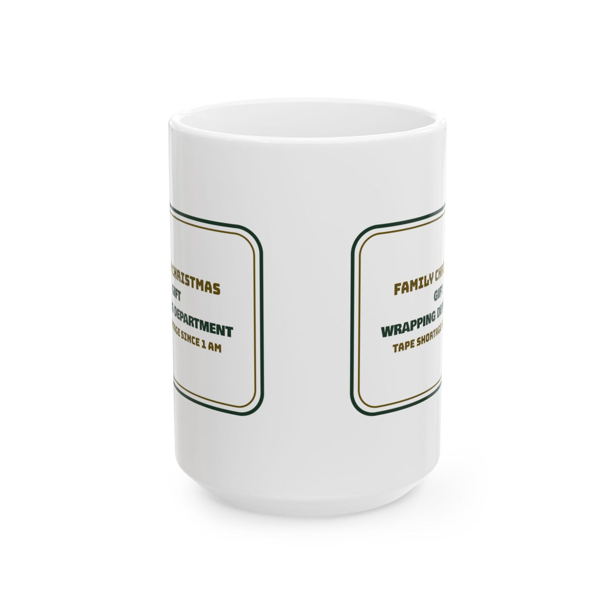 Funny Christmas Coffee Mug Wrapping Department Tape Shortage For Family