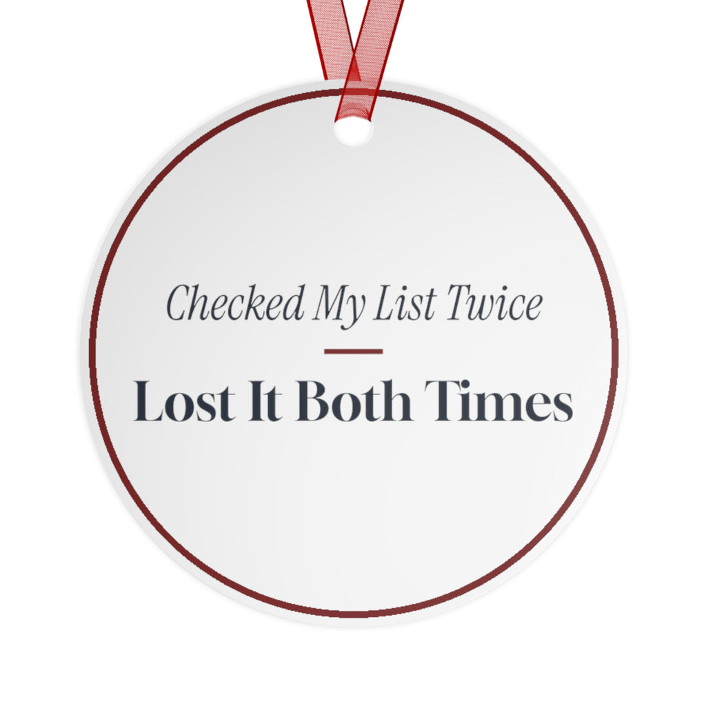 Funny Christmas Ornament Checked My List Twice Lost It Both Times