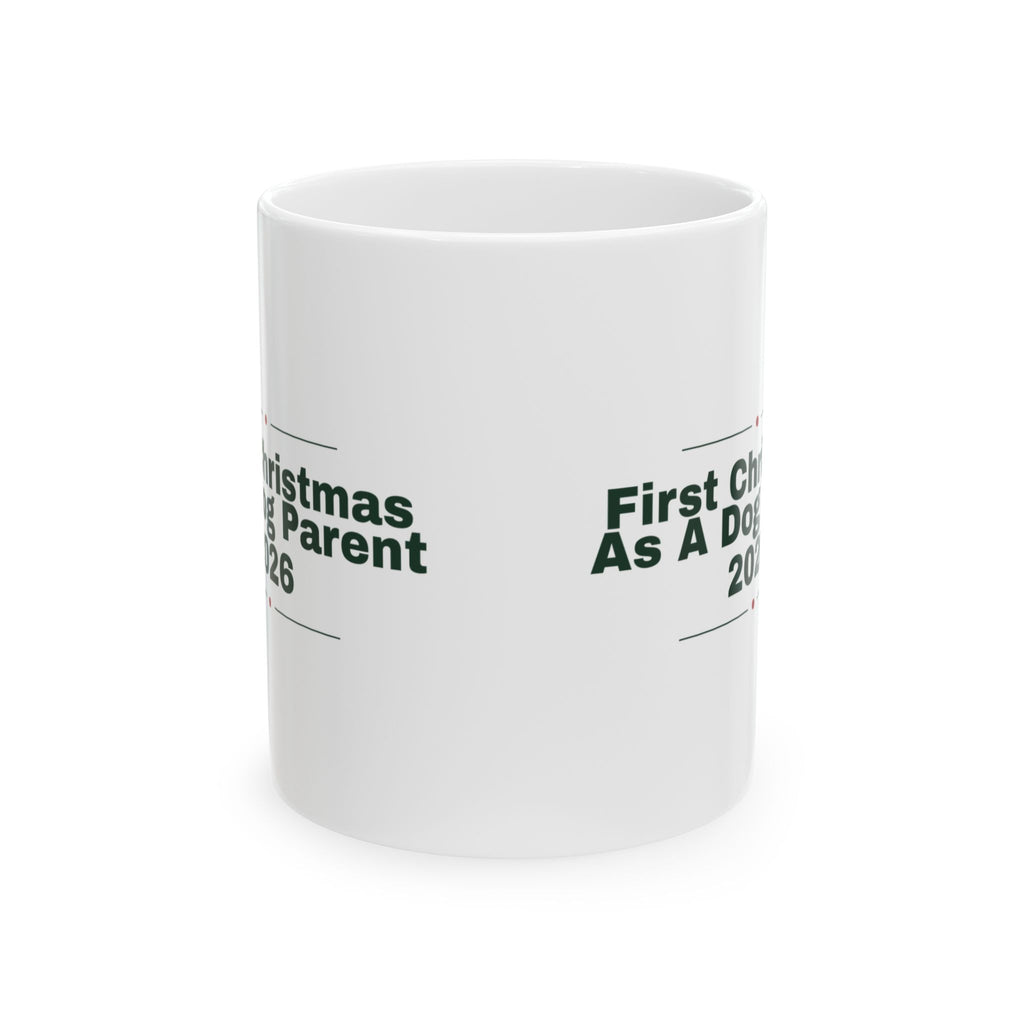 Dog Parent Christmas Coffee Mug First Christmas As A Dog Parent 2026