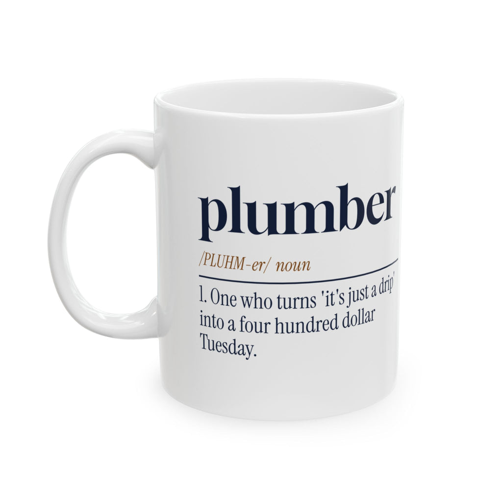 Funny Plumber Coffee Mug Turns a Drip into a Tuesday Bill