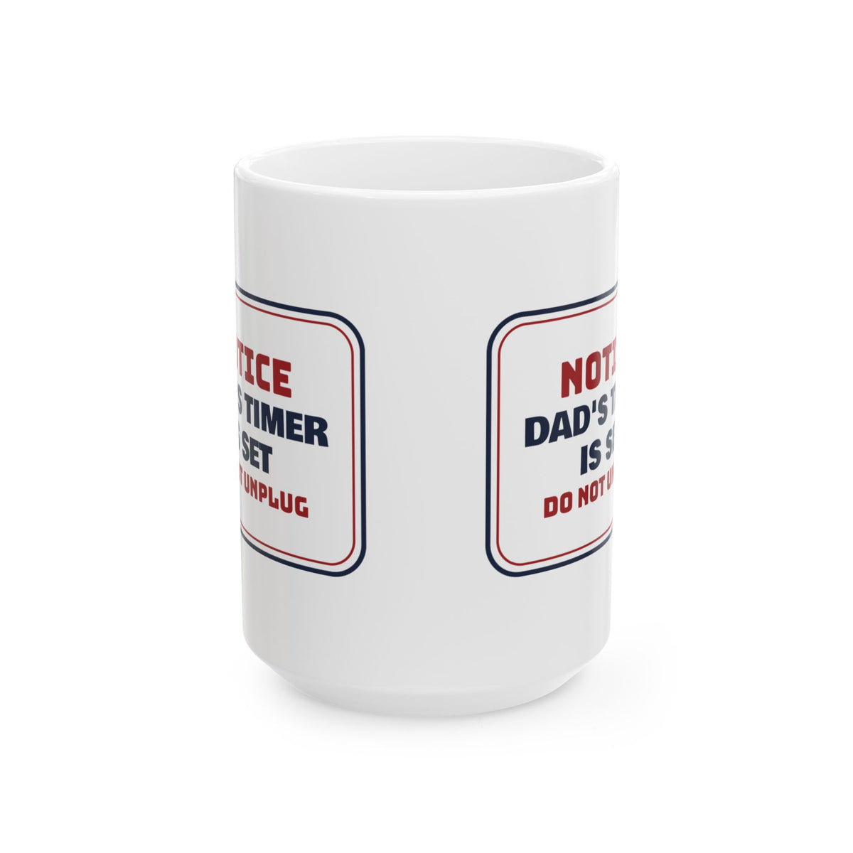 Funny Christmas Coffee Mug Dad's Timer Is Set Do Not Unplug For Dads