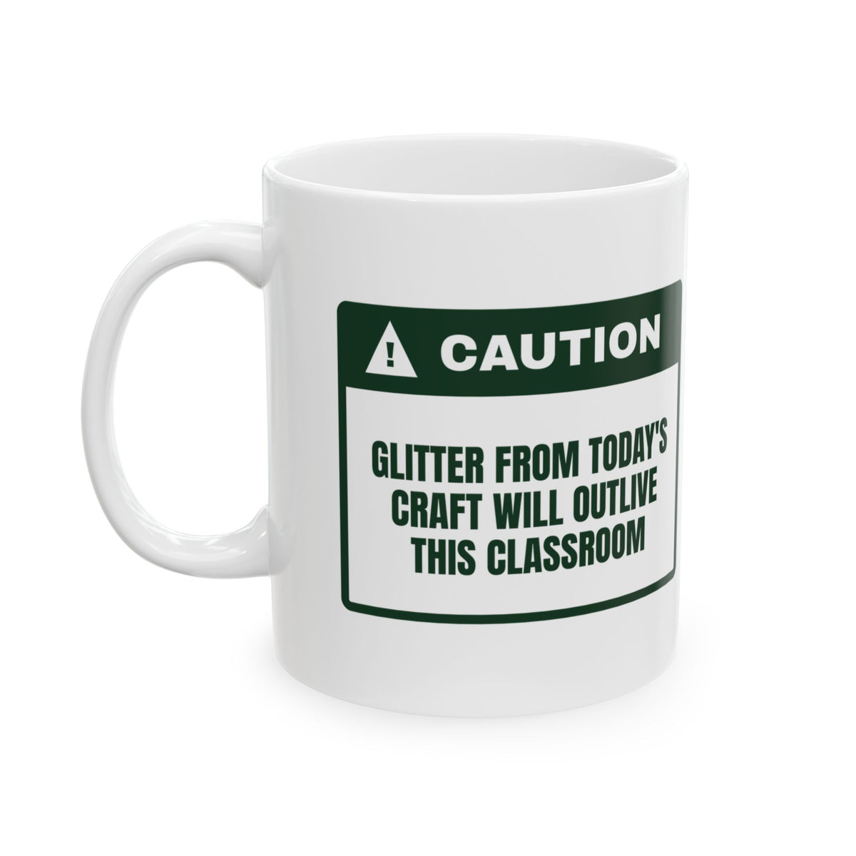 Funny Teacher Mug Glitter Will Outlive Us All