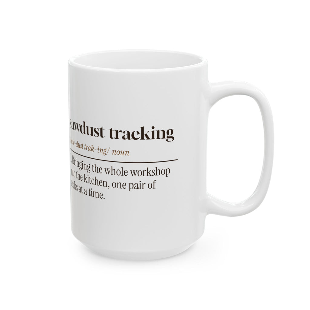 Funny Woodworking Coffee Mug Sawdust Tracking Dictionary For Woodworkers