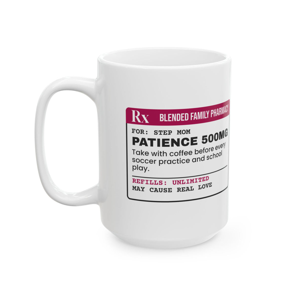 Step Mom Prescription Coffee Mug Patience 500mg For Her