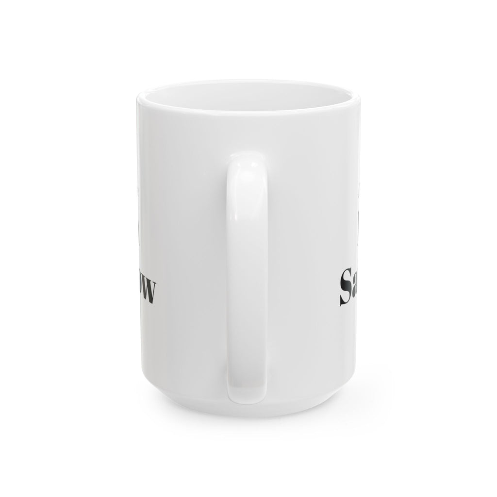 Funny Mom Coffee Mug Dad Said Maybe Mom Said Now For Moms