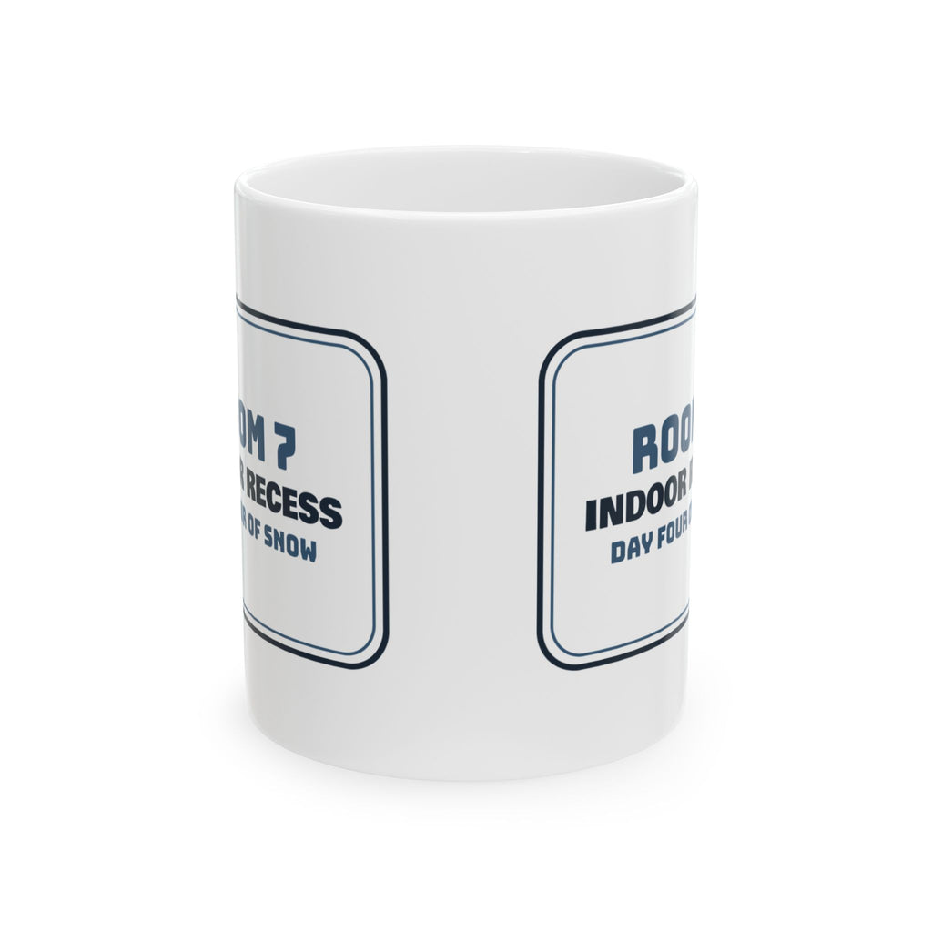 Funny Christmas Teacher Coffee Mug Indoor Recess Day Four Of Snow