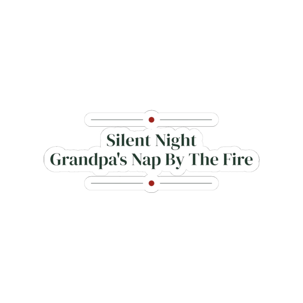 Funny Grandpa Christmas Sticker Silent Night Grandpa's Nap