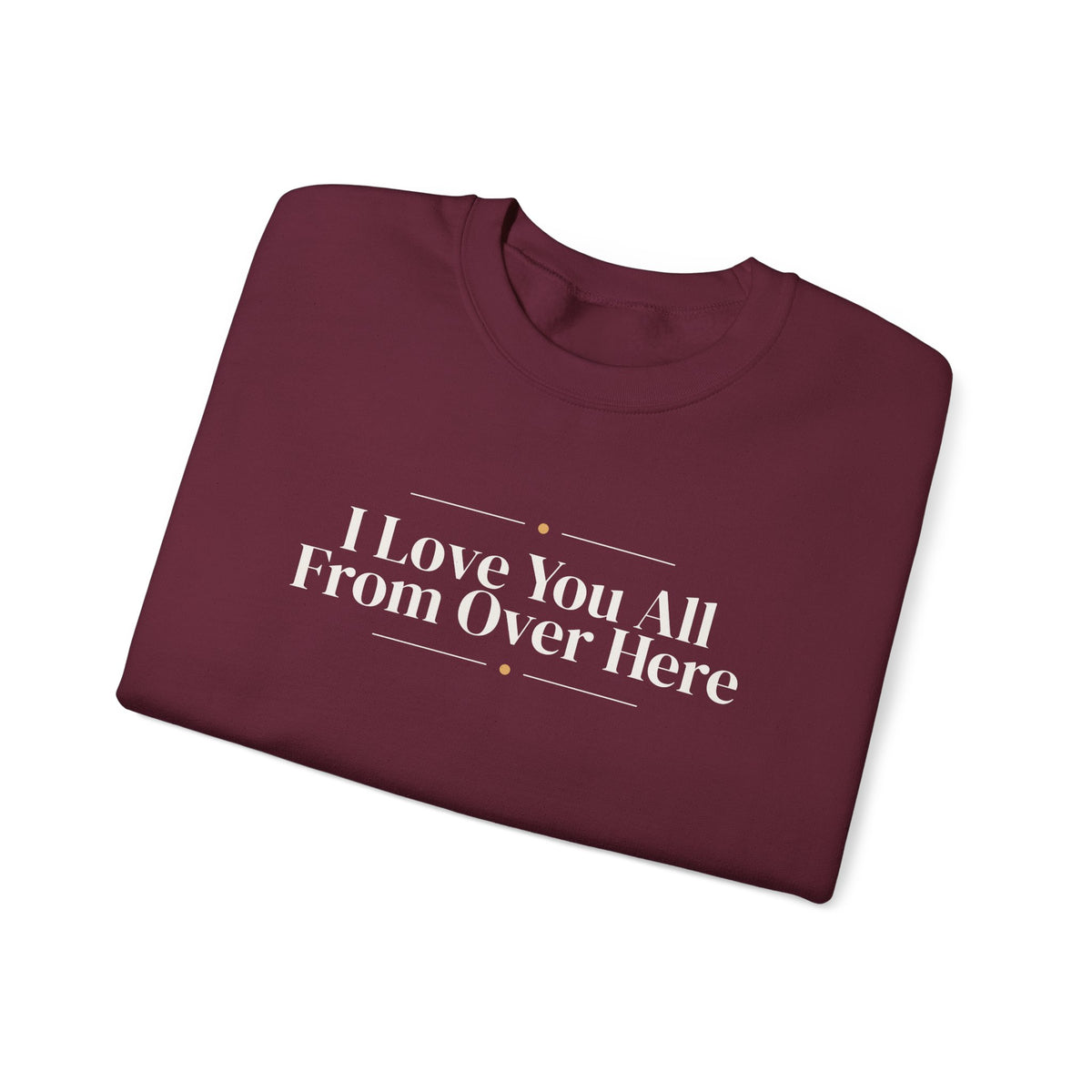 Funny Christmas Introvert Sweatshirt I Love You All From Over Here