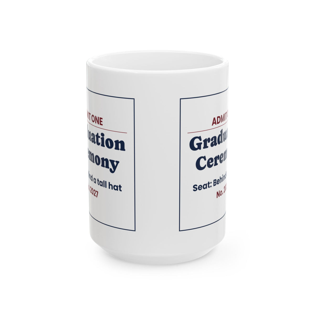 Funny Graduation Ceremony Ticket Coffee Mug For Class Of 2027