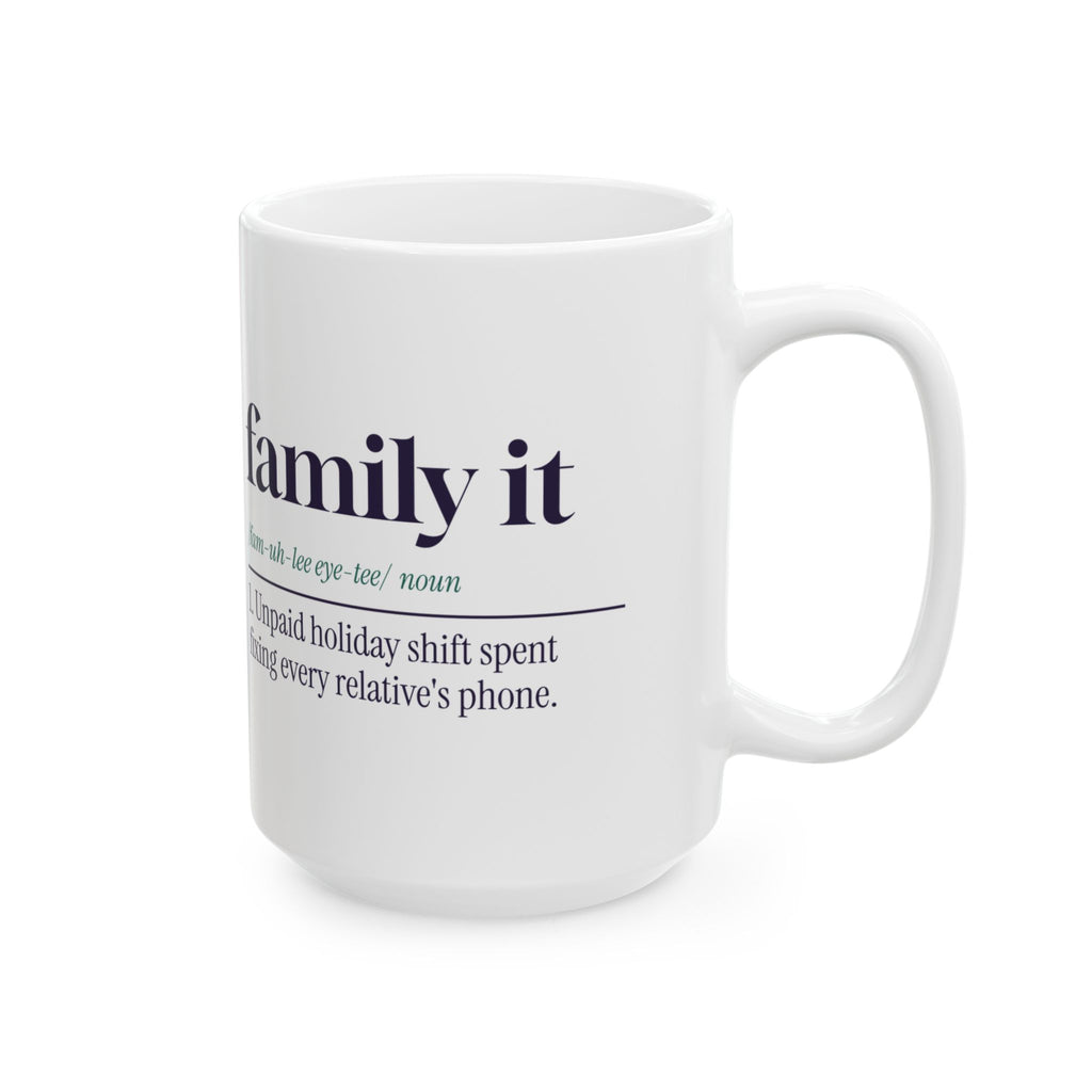 Funny IT Support Coffee Mug Family IT Dictionary Definition