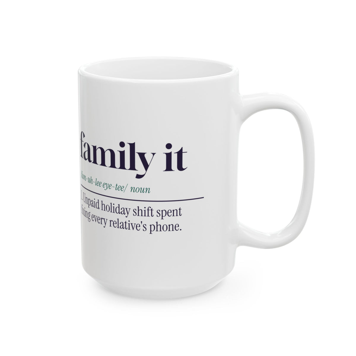 Funny IT Support Coffee Mug Family IT Dictionary Definition