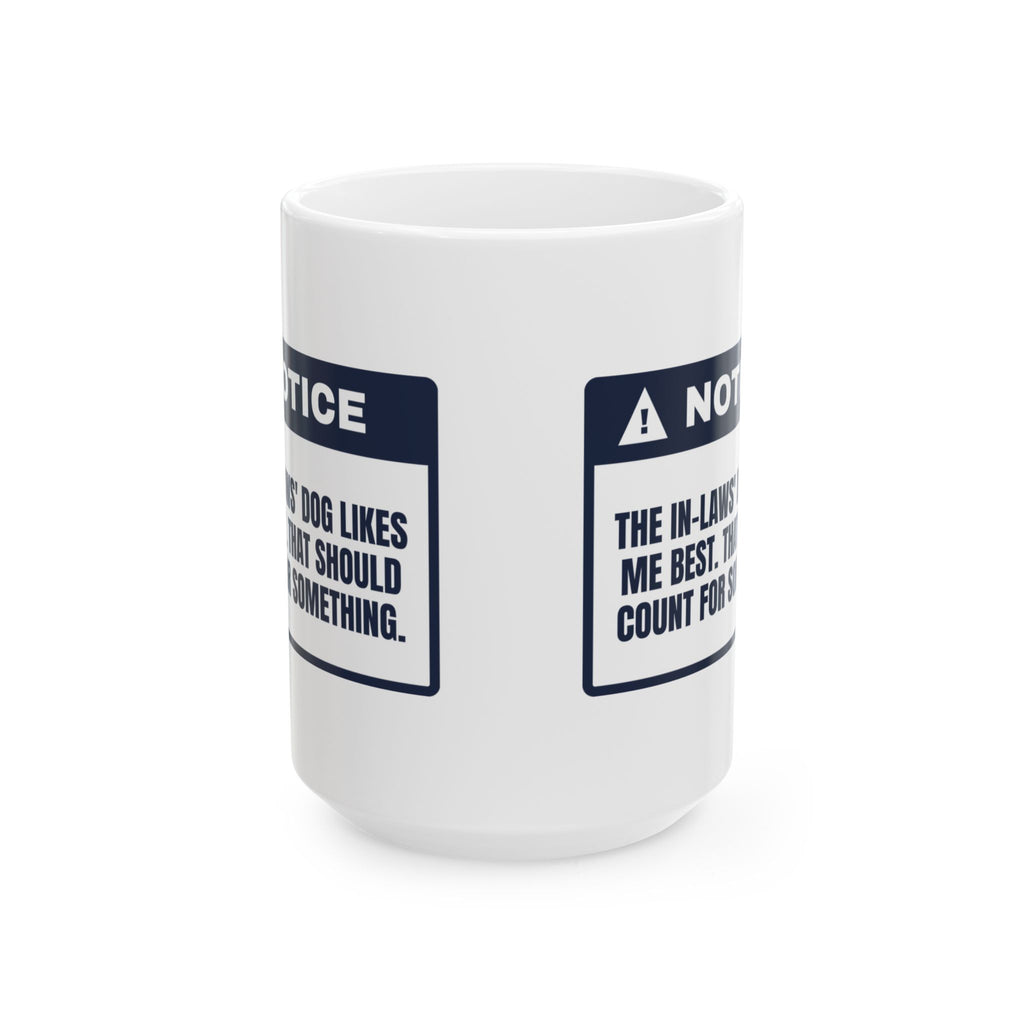 Funny In-Laws Christmas Coffee Mug Their Dog Likes Me That Counts