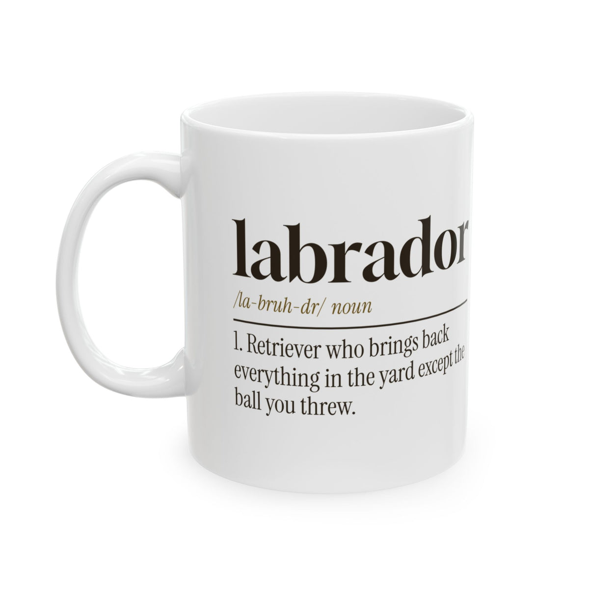 Funny Labrador Coffee Mug Dictionary Brings Back Everything Else